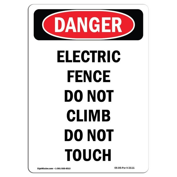Signmission OSHA Danger Sign, 18" Height, Aluminum, Electric Fence Do Not Climb Do Not Touch, Portrait OS-DS-A-1218-V-2111